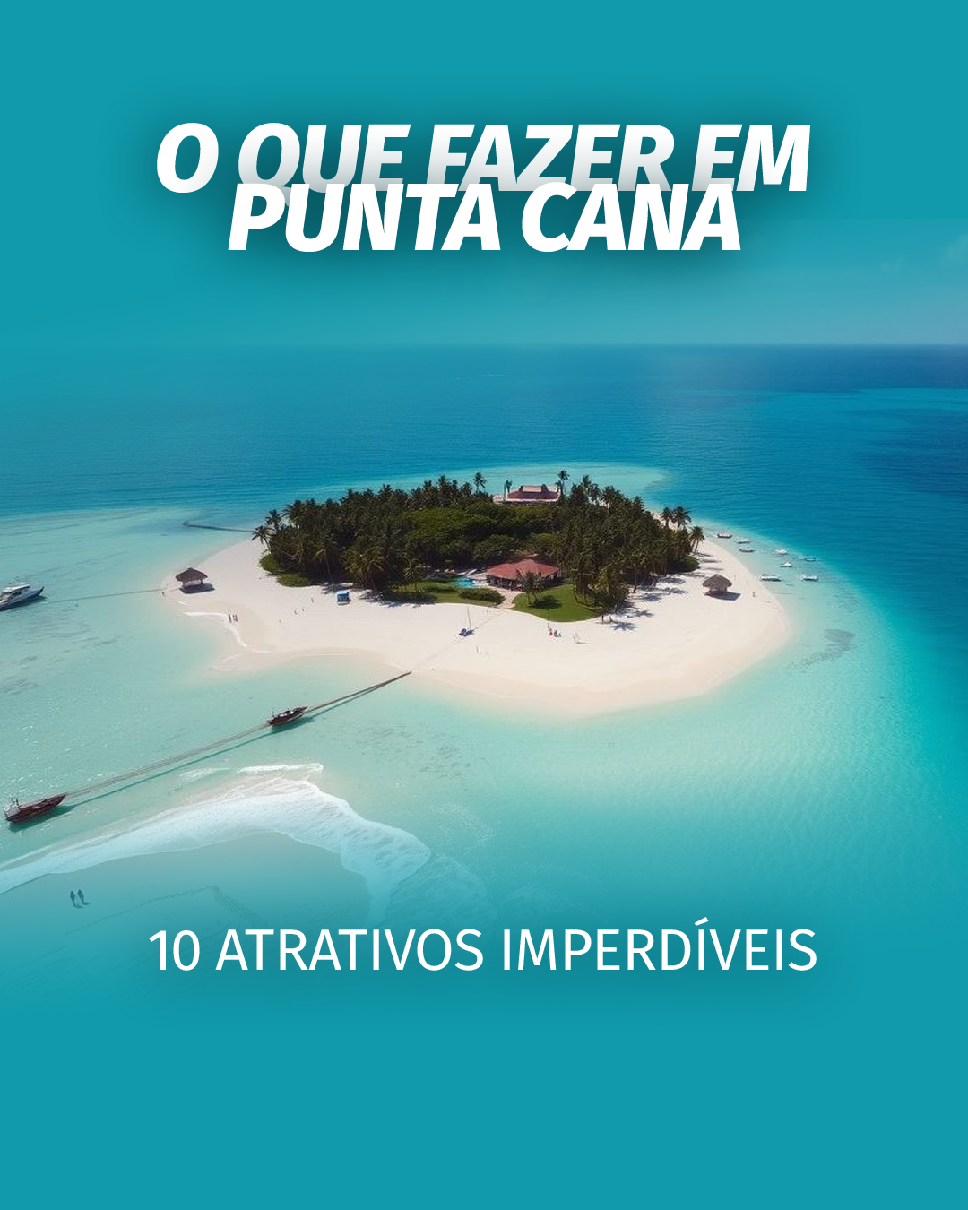 Post - O que fazer em Punta Cana